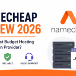 Namecheap Review 2026: Is It the Best Budget Hosting and Domain Provider?